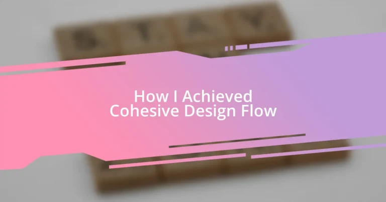 How I Achieved Cohesive Design Flow