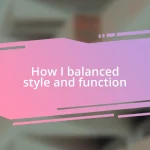 How I balanced style and function