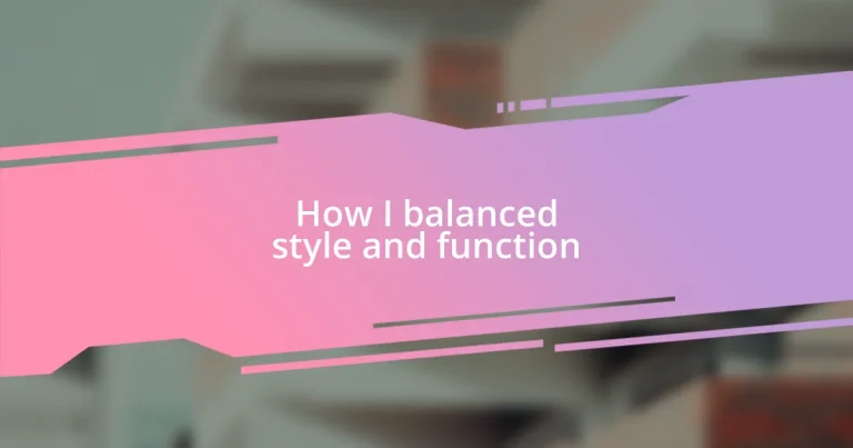 How I balanced style and function