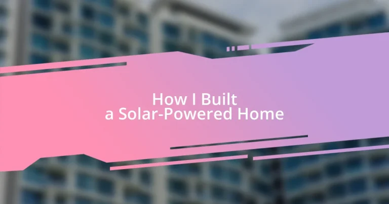 How I Built a Solar-Powered Home