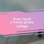 How I built a travel photo collage