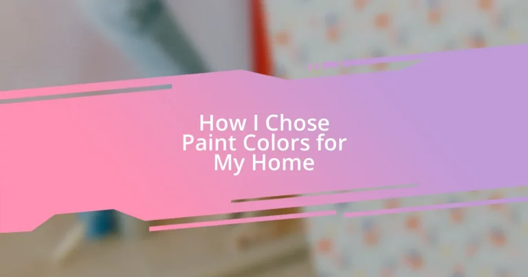 How I Chose Paint Colors for My Home