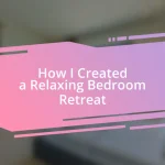 How I Created a Relaxing Bedroom Retreat