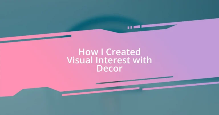 How I Created Visual Interest with Decor