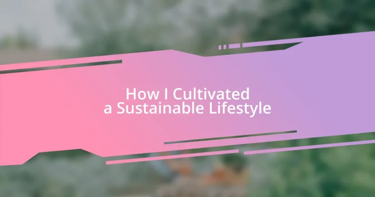 How I Cultivated a Sustainable Lifestyle