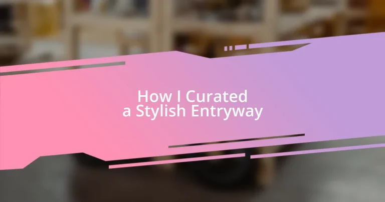 How I Curated a Stylish Entryway