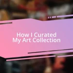 How I Curated My Art Collection