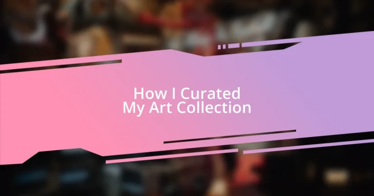 How I Curated My Art Collection