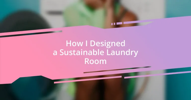 How I Designed a Sustainable Laundry Room