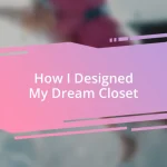 How I Designed My Dream Closet