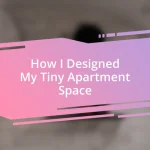 How I Designed My Tiny Apartment Space