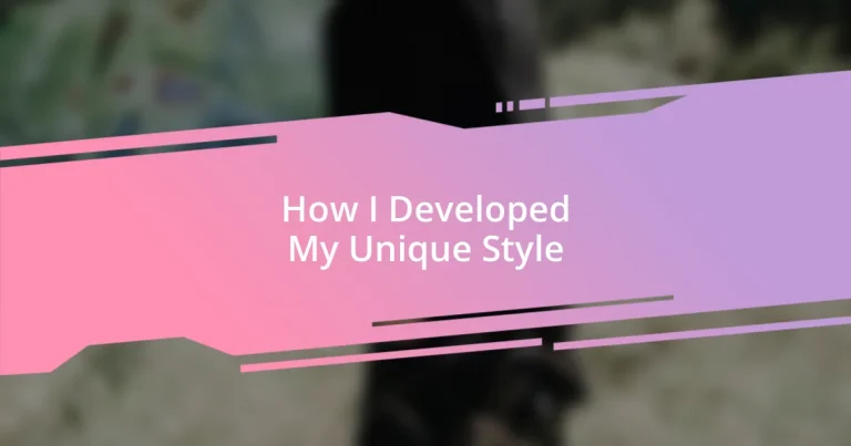 How I Developed My Unique Style