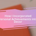 How I Incorporated Personal Achievements into Decor