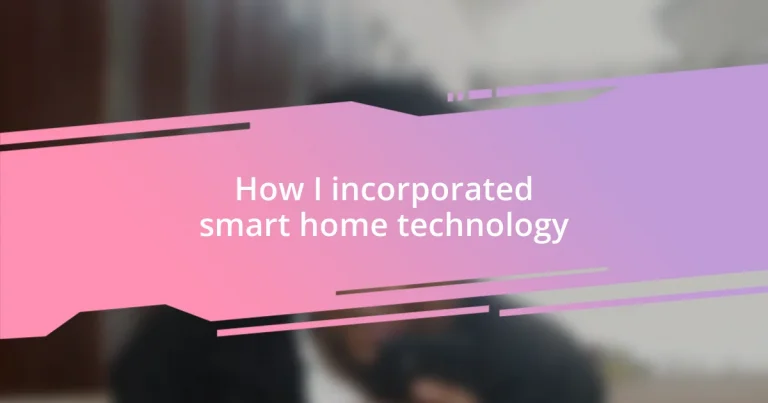 How I incorporated smart home technology