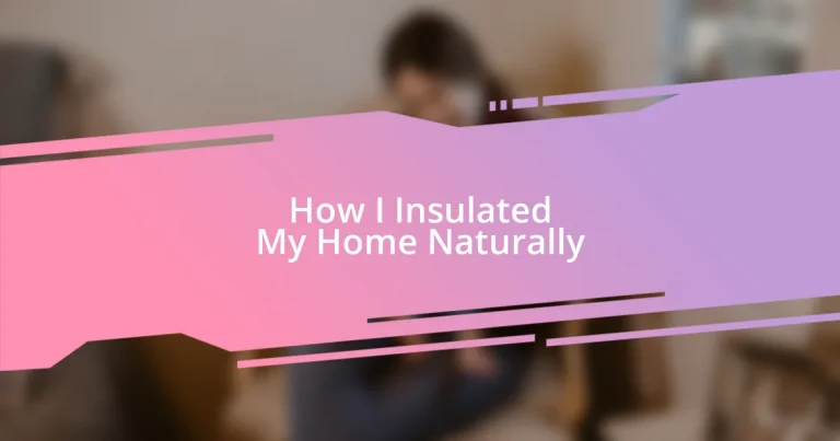 How I Insulated My Home Naturally