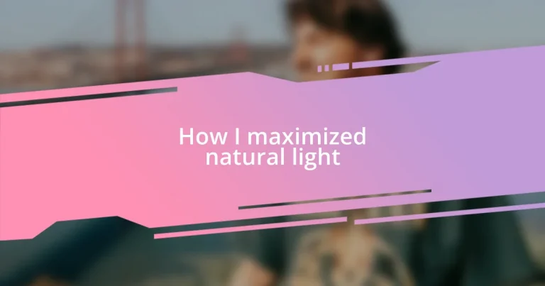 How I maximized natural light