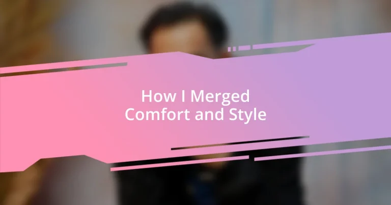 How I Merged Comfort and Style