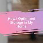 How I Optimized Storage in My Home