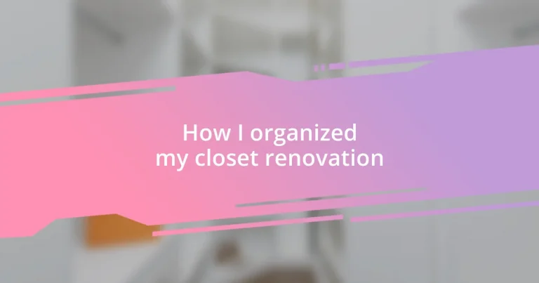 How I organized my closet renovation