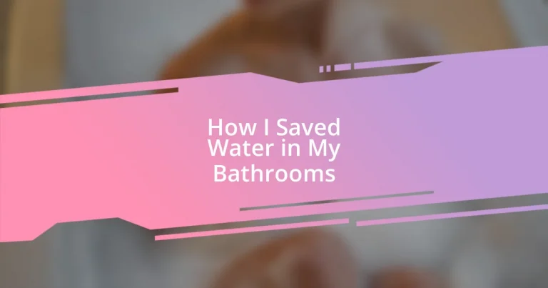 How I Saved Water in My Bathrooms