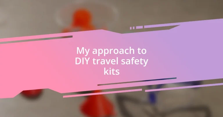 My approach to DIY travel safety kits