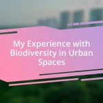 My Experience with Biodiversity in Urban Spaces