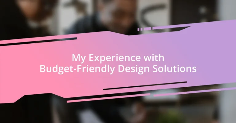 My Experience with Budget-Friendly Design Solutions