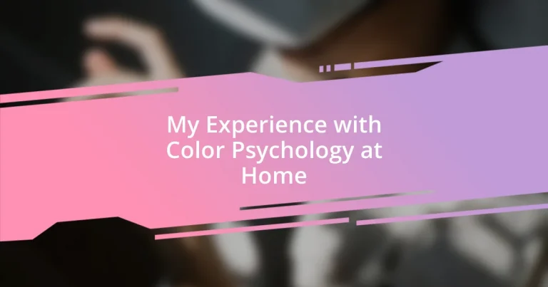 My Experience with Color Psychology at Home