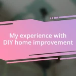 My experience with DIY home improvement