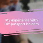 My experience with DIY passport holders