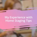 My Experience with Home Staging Tips