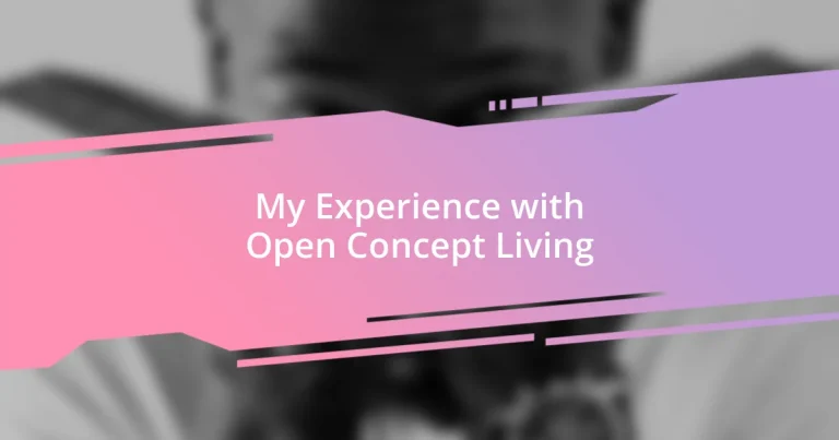 My Experience with Open Concept Living