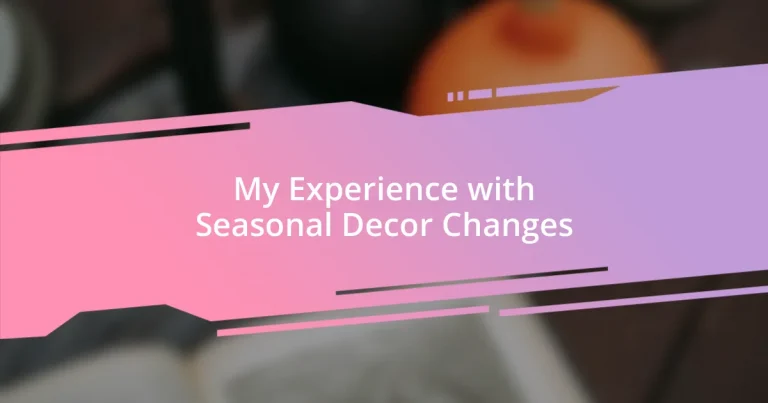 My Experience with Seasonal Decor Changes