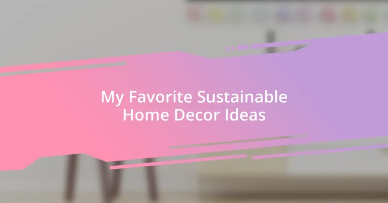 My Favorite Sustainable Home Decor Ideas