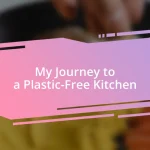 My Journey to a Plastic-Free Kitchen