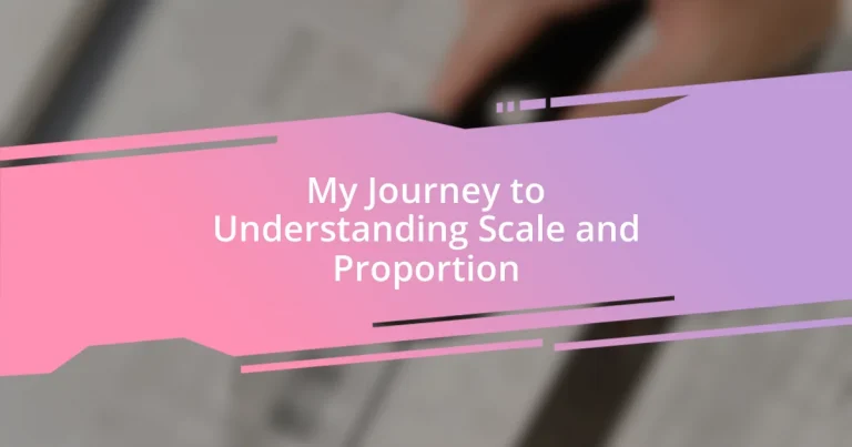 My Journey to Understanding Scale and Proportion