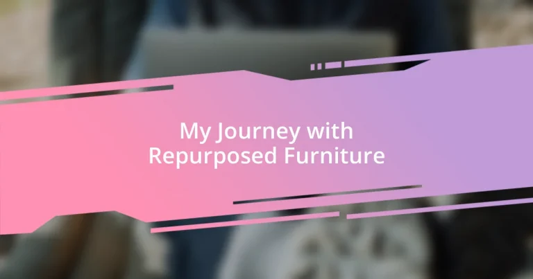 My Journey with Repurposed Furniture