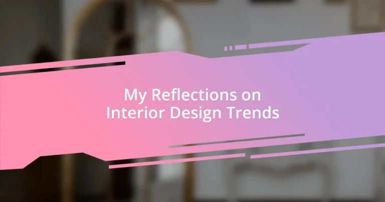 My Reflections on Interior Design Trends