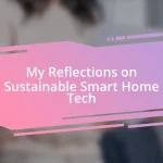 My Reflections on Sustainable Smart Home Tech