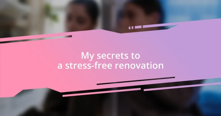 My secrets to a stress-free renovation