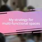 My strategy for multi-functional spaces