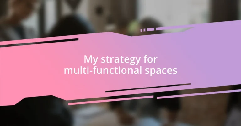 My strategy for multi-functional spaces