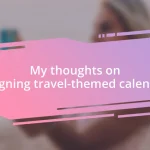 My thoughts on designing travel-themed calendars