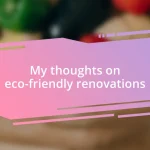 My thoughts on eco-friendly renovations