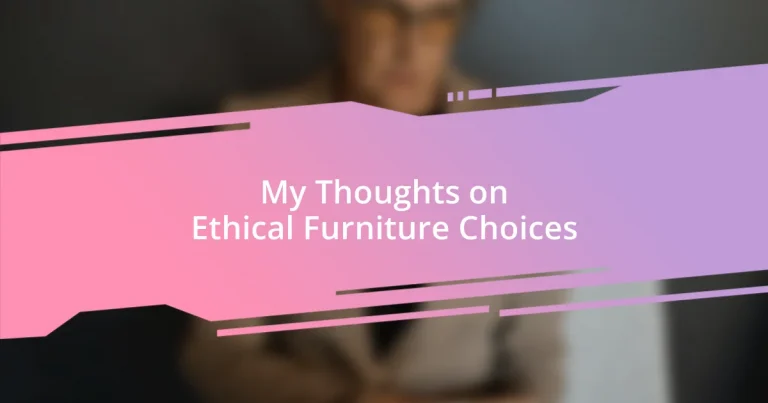 My Thoughts on Ethical Furniture Choices