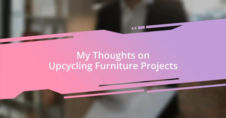 My Thoughts on Upcycling Furniture Projects