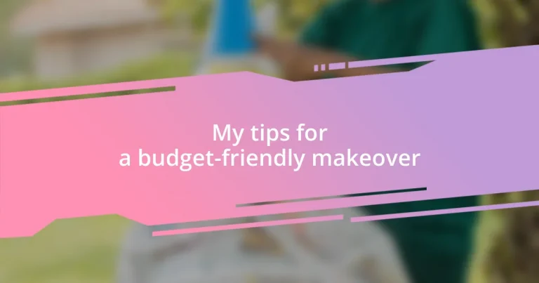 My tips for a budget-friendly makeover