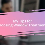 My Tips for Choosing Window Treatments