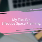 My Tips for Effective Space Planning