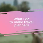 What I do to make travel planners